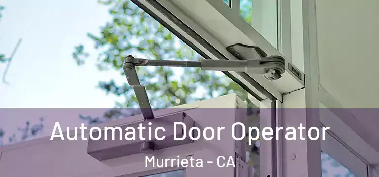  Automatic Door Operator Murrieta - CA