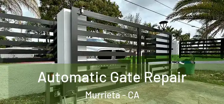  Automatic Gate Repair Murrieta - CA