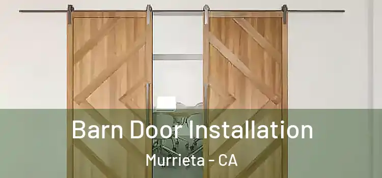 Barn Door Installation Murrieta - CA