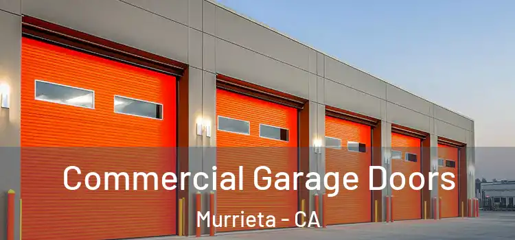  Commercial Garage Doors Murrieta - CA