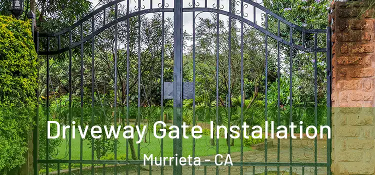  Driveway Gate Installation Murrieta - CA