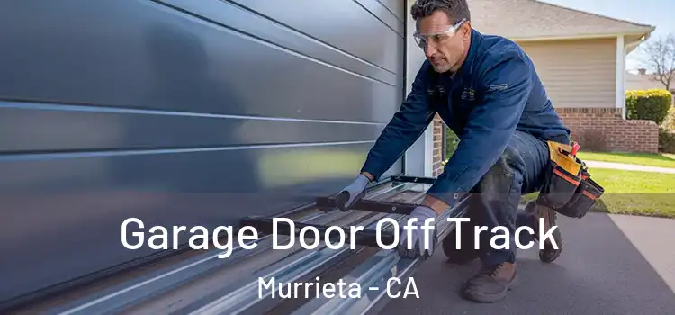  Garage Door Off Track Murrieta - CA