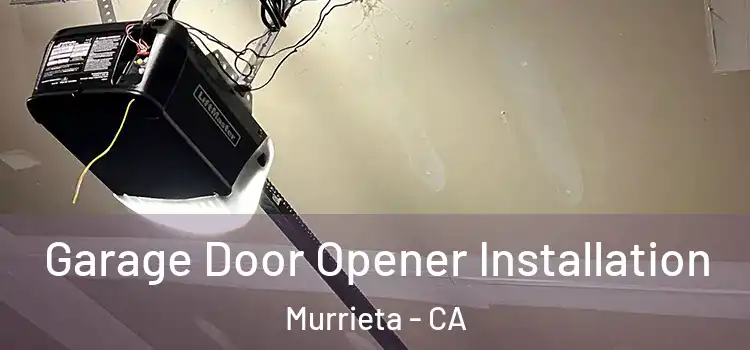  Garage Door Opener Installation Murrieta - CA