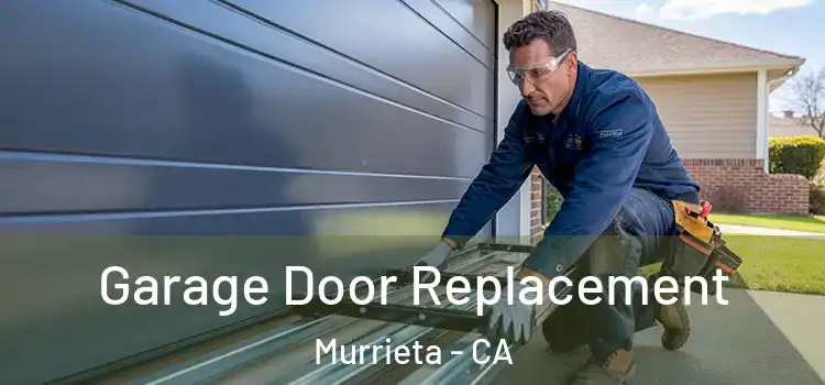  Garage Door Replacement Murrieta - CA