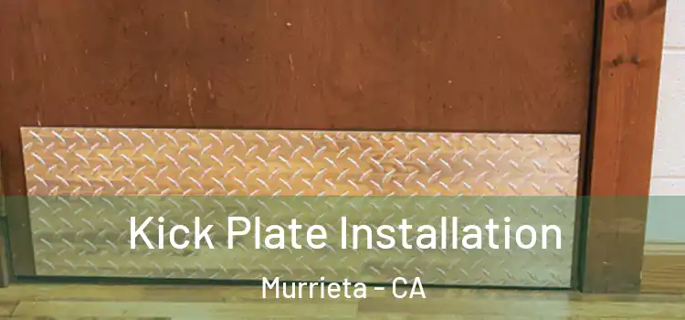  Kick Plate Installation Murrieta - CA