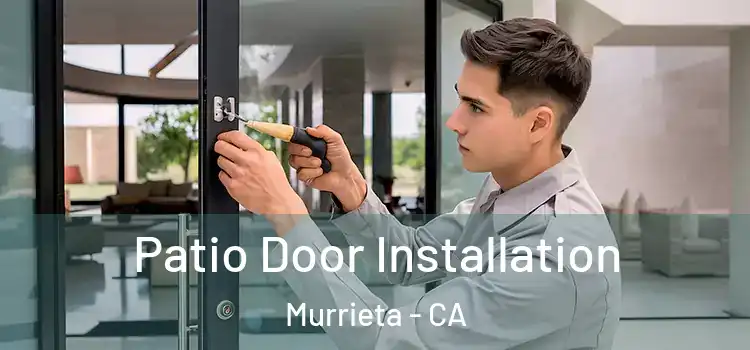  Patio Door Installation Murrieta - CA