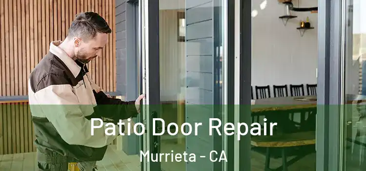 Patio Door Repair Murrieta - CA
